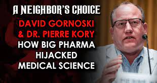 David Gornoski Interviews Dr Dr. Pierre Kory: How Big Pharma Hijacked Medical Science – David Gornoski